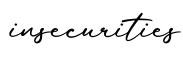 单词insecurities书写