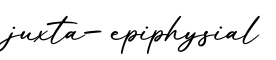 单词juxta-epiphysial书写
