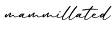 单词mammillated书写