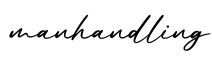 单词manhandling书写