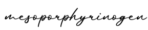 单词mesoporphyrinogen书写