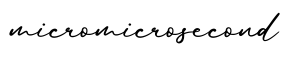 单词micromicrosecond书写