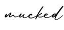 单词mucked书写