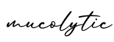 单词mucolytic书写