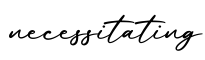 单词necessitating书写