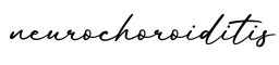 单词neurochoroiditis书写