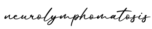 单词neurolymphomatosis书写