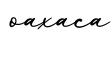 单词oaxaca书写