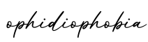 单词ophidiophobia书写