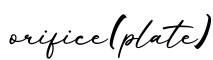 单词orifice(plate)书写