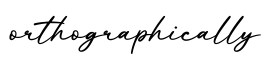 单词orthographically书写