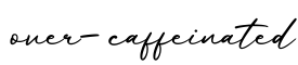 单词over-caffeinated书写