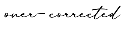单词over-corrected书写
