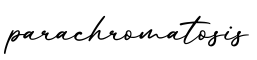 单词parachromatosis书写