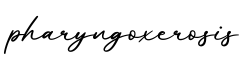 单词pharyngoxerosis书写