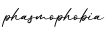单词phasmophobia书写