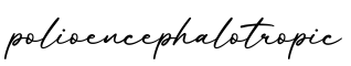 单词polioencephalotropic书写