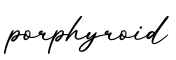 单词porphyroid书写