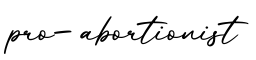 单词pro-abortionist书写