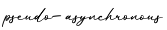 单词pseudo-asynchronous书写