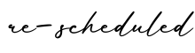 单词re-scheduled书写