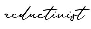 单词reductivist书写