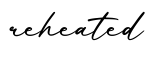 单词reheated书写