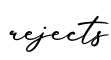 单词rejects书写
