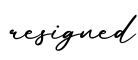 单词resigned书写