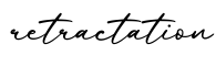 单词retractation书写