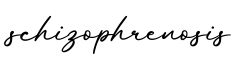 单词schizophrenosis书写