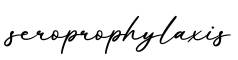 单词seroprophylaxis书写
