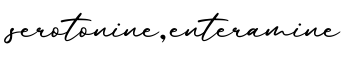 单词serotonine,enteramine书写