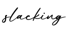 单词slacking书写