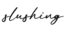 单词slushing书写