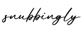 单词snubbingly书写