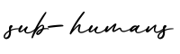单词sub-humans书写