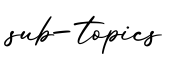 单词sub-topics书写