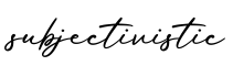 单词subjectivistic书写