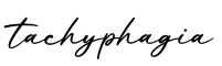 单词tachyphagia书写