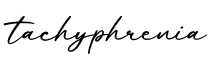 单词tachyphrenia书写