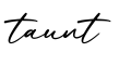 单词taunt书写