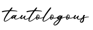 单词tautologous书写
