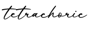 单词tetrachoric书写