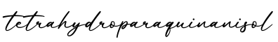 单词tetrahydroparaquinanisol书写