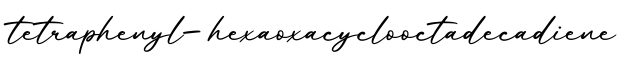单词tetraphenyl-hexaoxacyclooctadecadiene书写