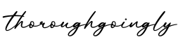 单词thoroughgoingly书写