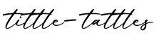 单词tittle-tattles书写