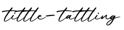 单词tittle-tattling书写