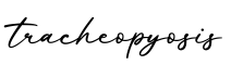 单词tracheopyosis书写